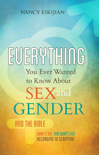 everything you ever wanted to know about sex and gender