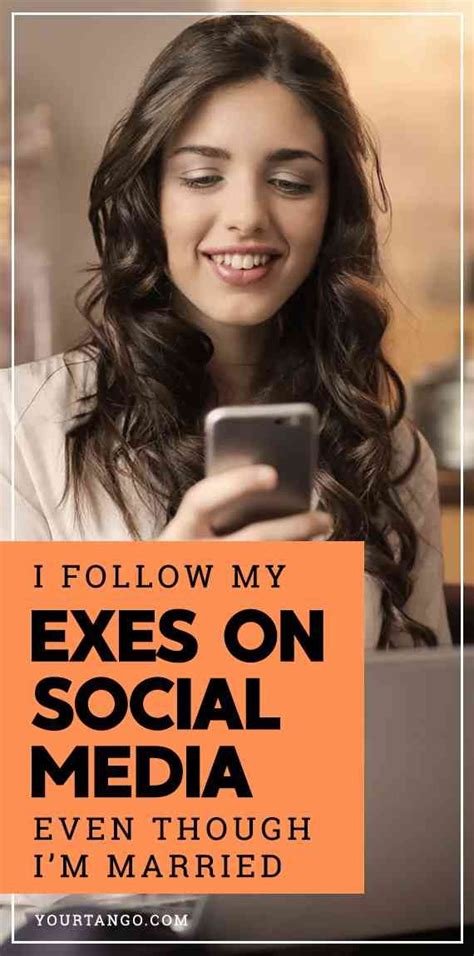 I Follow My Exes On Social Media Even Though Im Happily Married