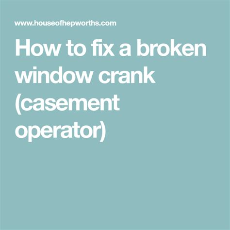 fix  broken window crank casement operator crank windows broken window fix