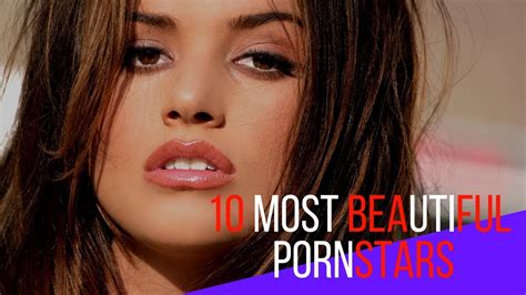 10 most beautiful porn stars 2019 ranking youtube