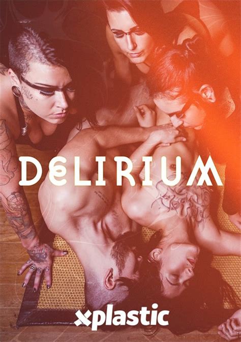 Delirium Xplastic Unlimited Streaming At Adult Dvd Empire Unlimited