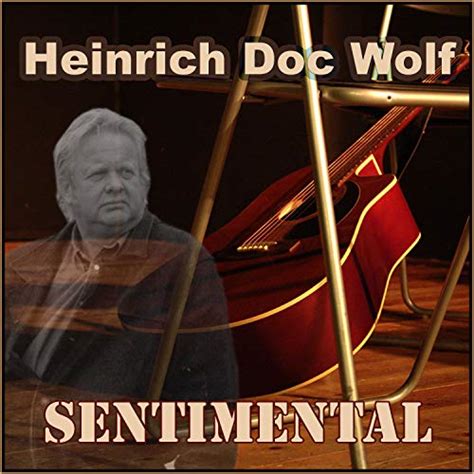 sentimental by heinrich doc wolf on amazon music
