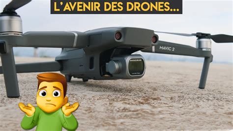 les drones ont ils encore  avenir  en parle youtube