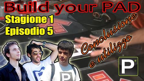 build  pad dance pad parte  conclusione  utilizzo youtube