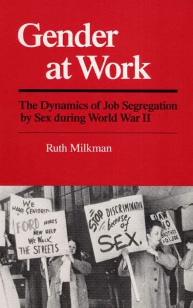 Gender At Work The Dynamics Of Job Segregation By Sex