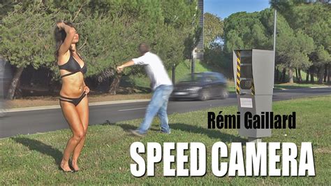 speed cameras remi gaillard youtube