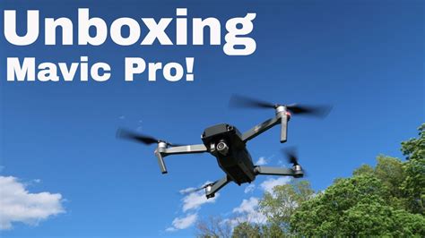 unboxing   dji mavic pro drone beginners guide youtube