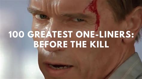 100 of the greatest one liners in movie history all collected into a