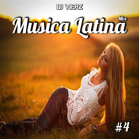 dj vierz musica latina mix 4 actuales guaracha reggaeton pop urbano