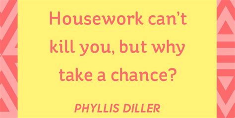 15 funny cleaning quotes famous quotes about a clean house