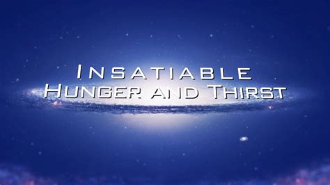 Insatiable Hunger And Thirst David Wilkerson Youtube