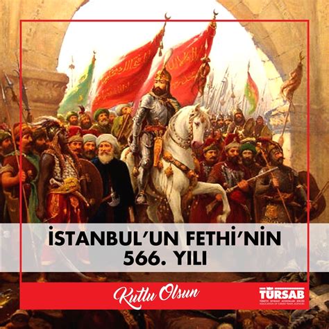 İstanbulun 566 Fetih Yıl Dönümü Kutlu Olsun TÜrsab