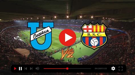 [tv ] Universidad Católica Vs Barcelona Sc En Vivo Gratis 3 Players