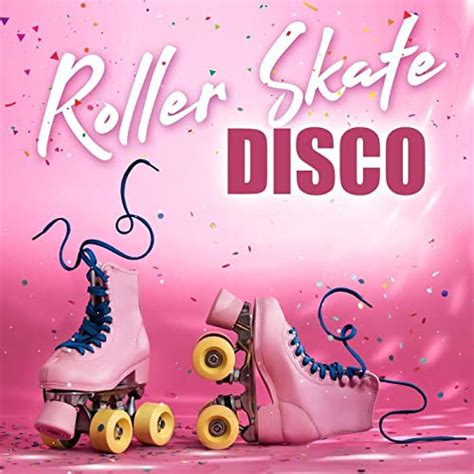 Roller Skate Disco [explicit] By Various Artists On Amazon Music