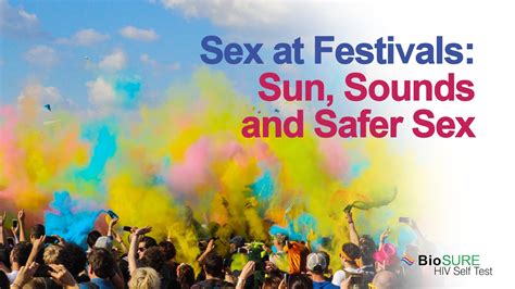 Sex At Festivals Biosure Hiv Self Test Biosure Hivst