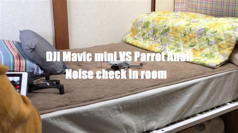 dji mavic mini  parrot anafi noise check  room youtube