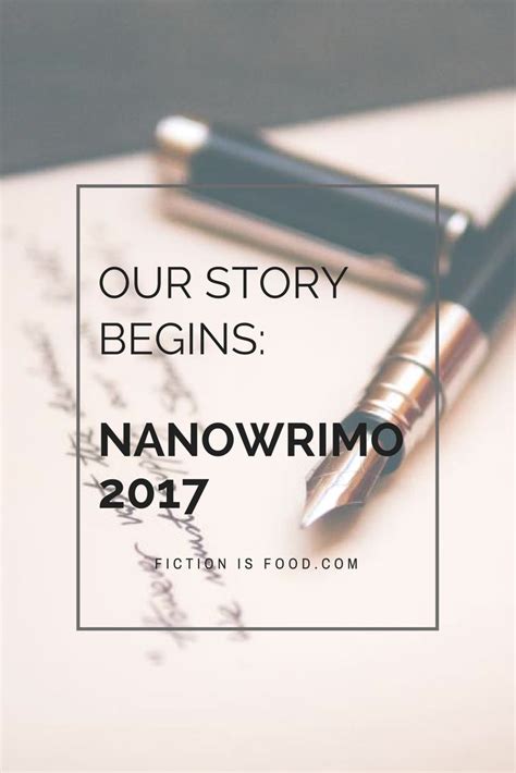 my nanowrimo 2017 story begins nanowrimo writing challenge