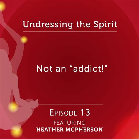 undressing the spirit episode 13 with heather mcpherson tamara powell