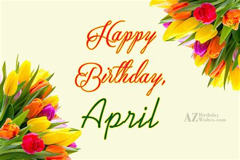 happy birthday april azbirthdaywishescom