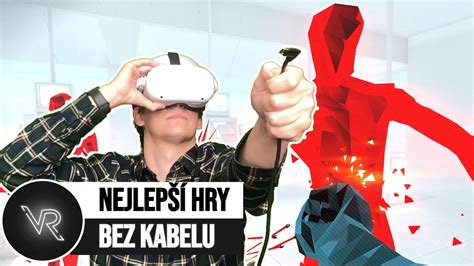 nejlepsi hry pro virtualni realitu bez kabelu quest link quest  quest  youtube