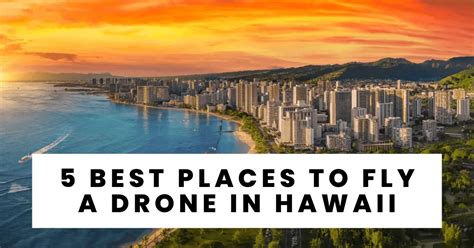 places  fly  drone  hawaii
