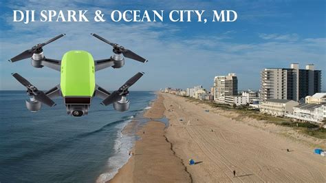 dji spark ocean city md drone footage youtube