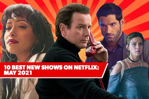 10 best new shows on netflix may 2021 s top upcoming series to watch
