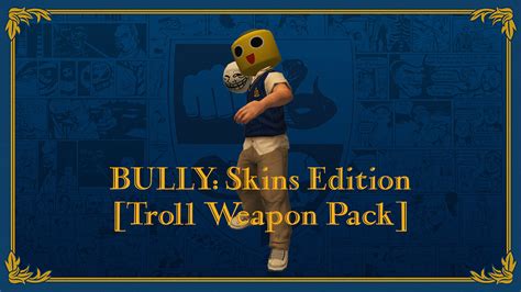 troll weapon pack image bully skins edition mod for bully scholarship edition mod db