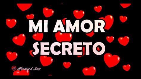 Te Amo Mi Amor Secreto 💝 Beautiful Words Words Videos