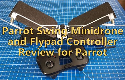 brick castle parrot swing minidrone  flypad controller review  parrot age