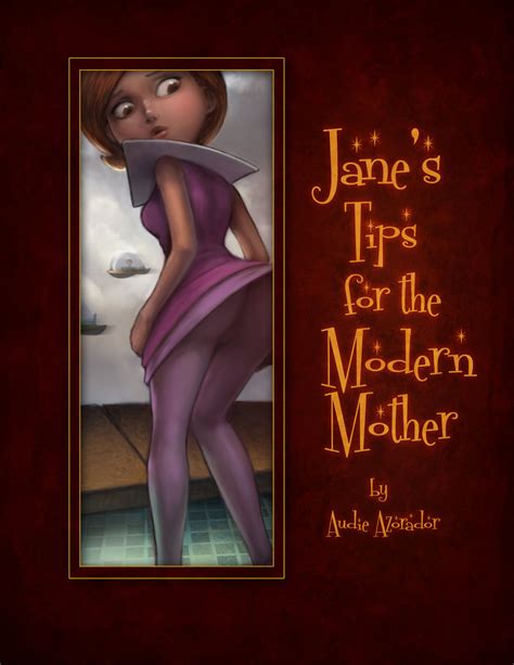 Jane S Tips For The Modern Mother By Azorador On Deviantart