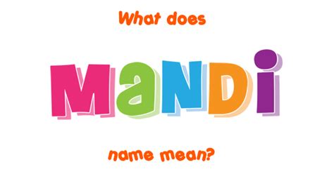 Mandi Name Meaning Of Mandi