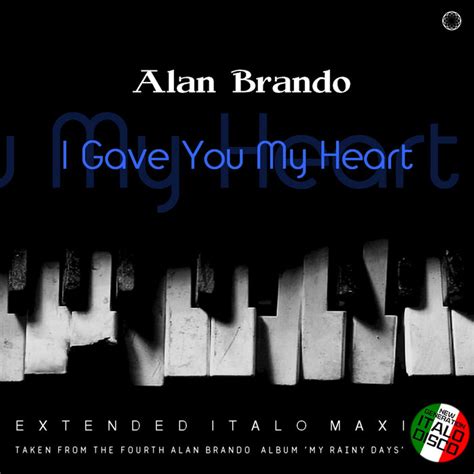 Alan Brando I Gave You My Heart Beach Club Records