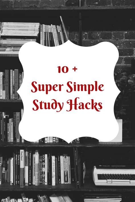 super simple study hacks simplify  savor