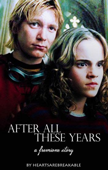 after all these years fremione harry potter chitra wattpad