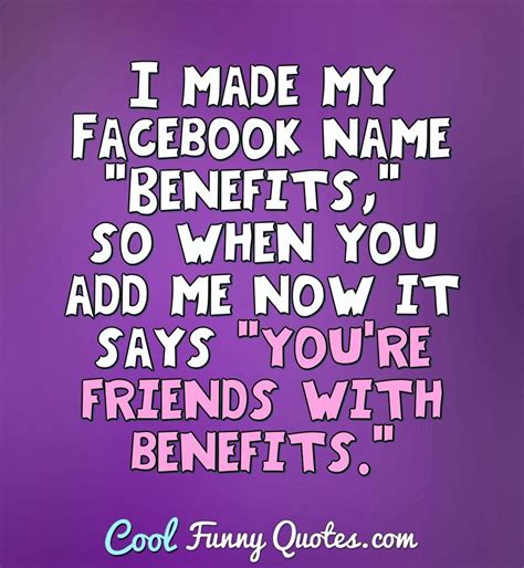 I Made My Facebook Name Benefits So When You Add Me Now