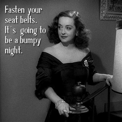 Fasten Your Seat Belts It S Going To Be A Bumpy Night Picture Quotes