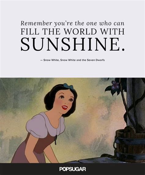 remember you re the one who can fill the world with sunshine these 42 disney quotes are so