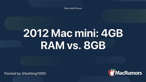 2012 Mac Mini 4gb Ram Vs 8gb Macrumors Forums