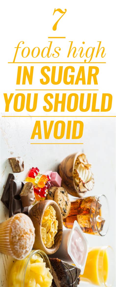 7 Foods High In Sugar You Should Avoid 7goodies Food Nutrition
