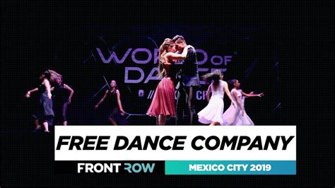 Free Dance Company Frontrow Team Division World Of Dance Mexico