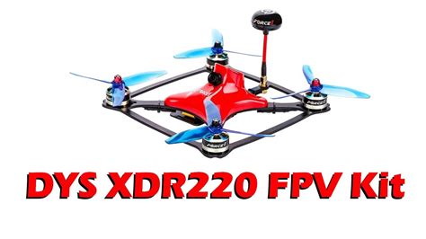 fpv drone racing kit dys xdr rtf fpv quadcopter racing drone force youtube