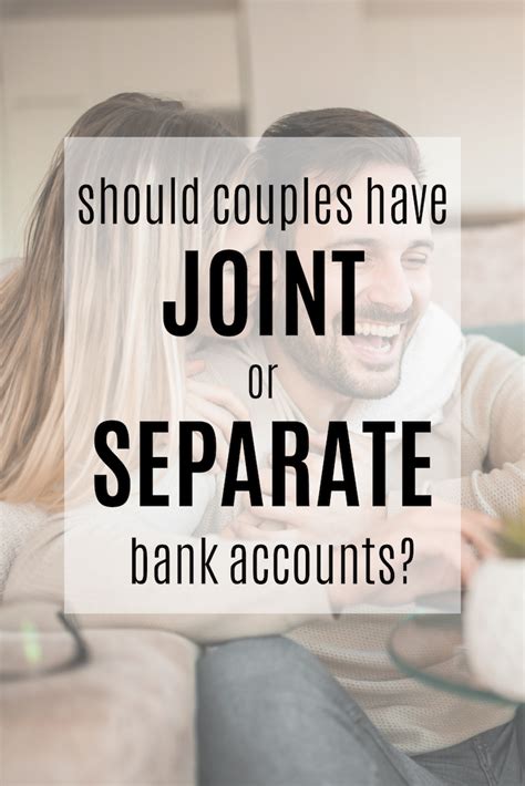 should couples have joint or separate bank accounts financial