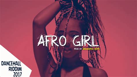 dancehall riddim instrumental beat 2017 afro girl prod by