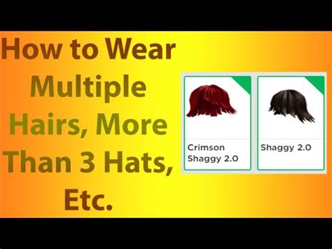 wear multiple hairs  hats multiple face accessories