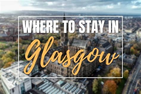 stay  glasgow   areas  hotels guide