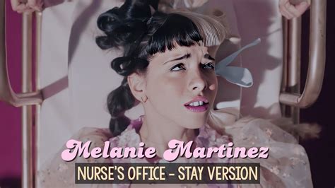 💫melanie Martinez Nurses Office [stay Ver ]💫 Youtube