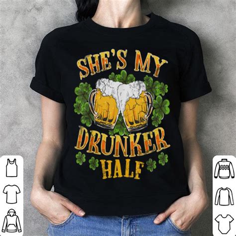 Top Shes My Drunker Half Matching Couples St Patricks Day
