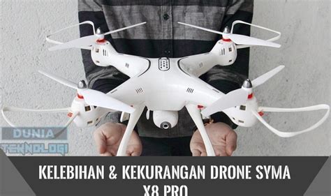 kelebihan  kekurangan drone syma  pro simak ulasan