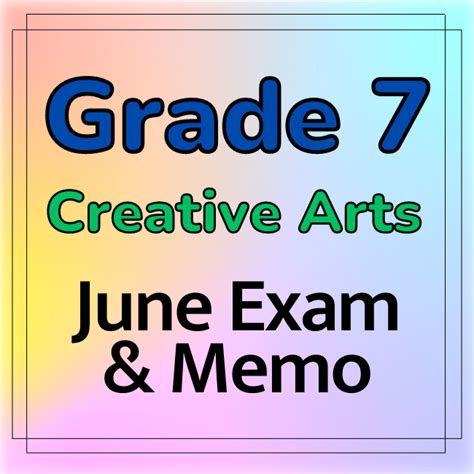 grade  creative arts visual arts june exam  memo  classroom